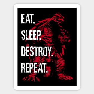 GAMERA 1999 - Eat Sleep Destroy Repeat Sticker